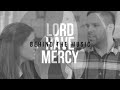 Lord Have Mercy feat. Greg&amp;Lizzy by The Vigil Project | Behind the Music