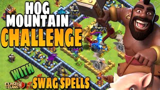 HOG MOUNTAIN CHALLENGE with SWAG SPELLS in Clash of clans