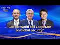 Can the world still cooperate on global security?