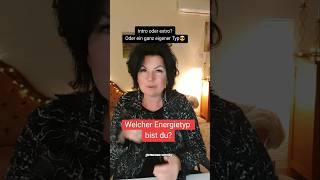 Intro Oder Extro? Welcher Energietyp Bist Du?