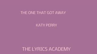 The one that got away - Katy Perry