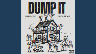 Dump It (feat. JP ProducedIt)