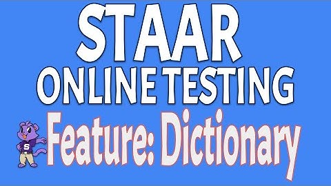 STAAR Online Testing Platform - Dictionary