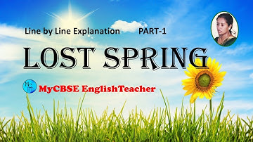 Lost spring class 12 line by line explanation part 1