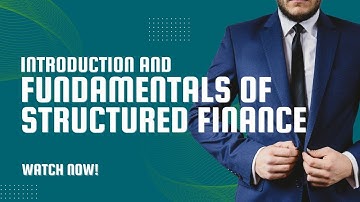 💡 Introduction and Fundamentals of Structured Finance: The Basics Explained 💡