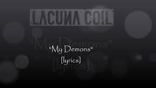 Video thumbnail of "LACUNA COIL - My Demons [lyrics]"