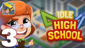 Idle High School Tycoon - Gameplay Walkthrough Part 3 (iOS, Android)