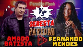 Video thumbnail of "Set Seresta - Amado Batista e Fernando Mendes"