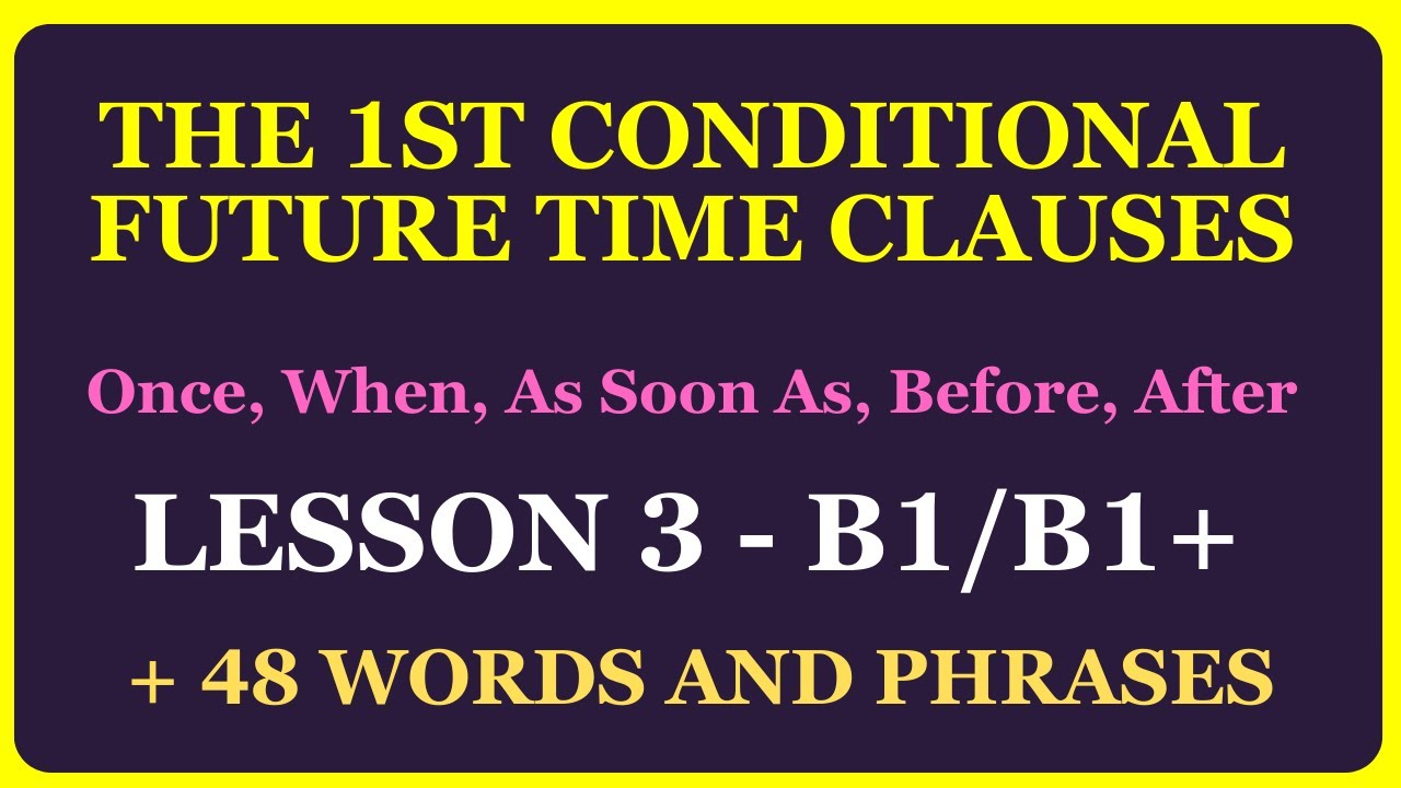 The 1st Conditional and Future Time Clauses | 3 Short Stories | LESSON ...