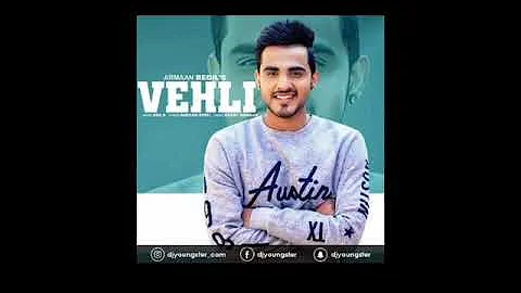 Vehli,Armaan Bedil,brand new punjabi video song 2017