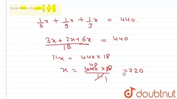Divide रु440 in the ratio (1)/(6): (1)/(9) : (1)/(3) . | 7 | RATIO AND PROPORTION | MATHS | ICSE...