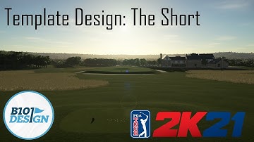 PGA Tour 2K21 Template Design: The Short