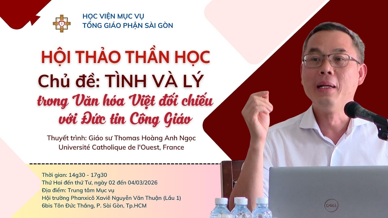 Tình và Lý trong Văn hóa Việt đối chiếu với Đức tin Công giáo | Hội Thảo Thần Học - Ngày 3