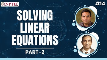 #14 Solving Linear Equations | Part 2 | Data Science for Engineers