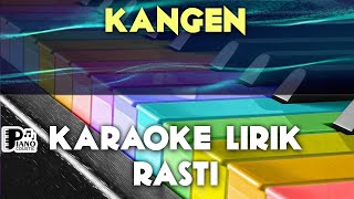 KANGEN   RASTI KARAOKE LIRIK ORGAN TUNGGAL KEYBOARD