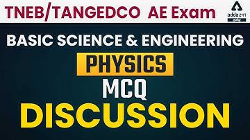 TNEB/TANGEDCO AE EXAM | Basic science and Engineering | Physics MCQ Discussion | Adda247 Tamil