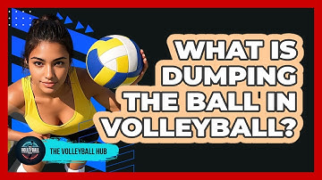 What Is Dumping The Ball In Volleyball?