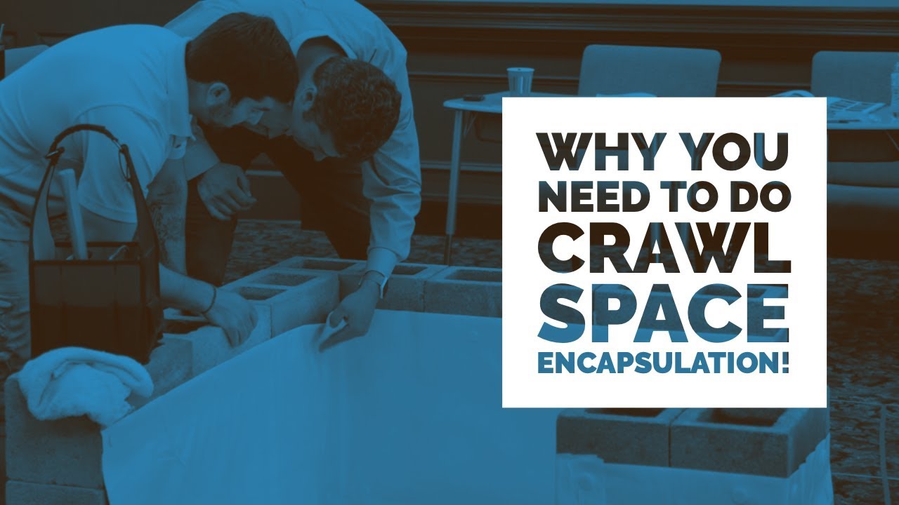 Why Do You Need To Do Crawl Space Encapsulation? - YouTube