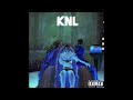 Knl  tout en haut audio officiel