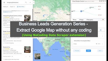 Business Leads Series -   How to extract Google Map  (應用NoCoding Data Scraper 插件)