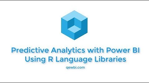 Power BI - Predictive Analytics with Forecasts and R Language Libraries in 10 Minutes