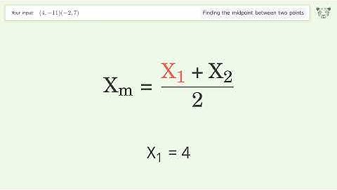 Find the midpoint between two points p1 (4,-11) and p2 (-2,7): Step-by-Step Video Solution