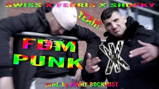 SHOCKY x SWISS x FERRIS - FDM Punk (prod. by JONNY BOCKMIST)