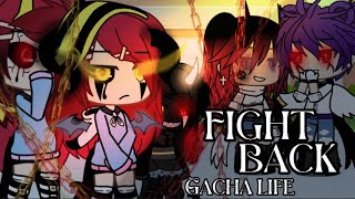 Fight Back Gacha Life GLMV part 1