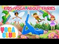 Kids Yoga About Fairies ✨  Yoga Club (Week 39) | Cosmic Kids Yoga