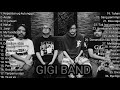 Gigi band full album tanpa iklan lagu terbaik terpopuler kumpulan lagu gigi