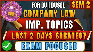 Company Law Exam Strategy &amp; Important Topics | Sem 2 B.Com Hons | DU &amp; DUSOL Exams 2026
