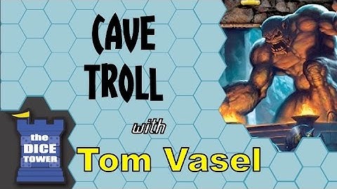 Cave Troll Review - with Tom Vasel