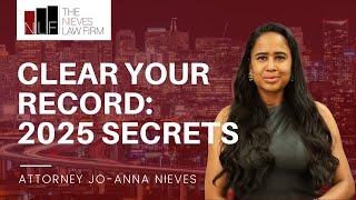 California's Hidden Law to Erase Your Criminal Record (Step-by-Step Guide) | The Nieves Law Firm