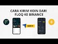 Berhasil ! Cara Kirim Koin Dari Floq Ke Binance