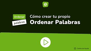 Cómo crear tu propio juego de Ordenar Palabras en Educaplay