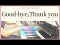 Good-bye,Thank you【ピアノソロ】Kis-My-Ft2