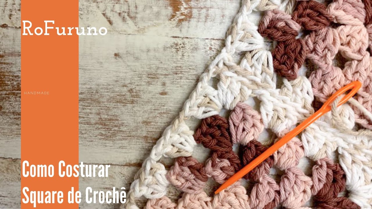 Como costurar quadrados de croche faça um square com costura perfeita