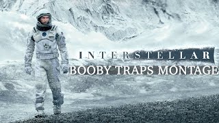 Christopher Nolan's INTERSTELLAR Booby Traps Montage (Music Video)