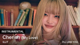 Download lagu ILLIT (아일릿) ‘Cherish (My Love)’ Instrumental