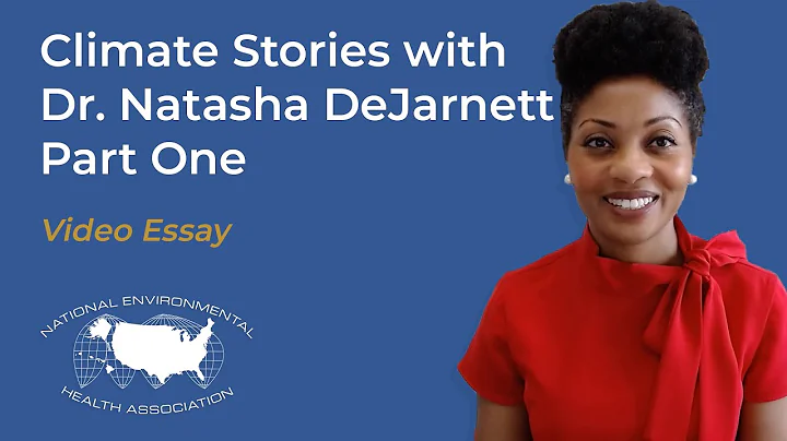 Climate Stories with Dr  Natasha DeJarnett: Part One