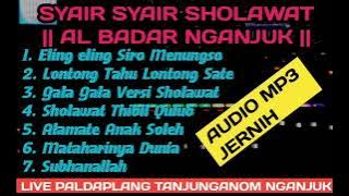 SYAIR SHOLAWAT MERDU || MAJELIS AL BADAR NGANJUK || AUDIO MP3 TERBARU 2024