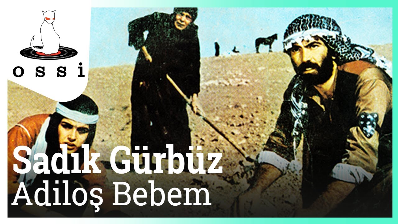 Sadık Gürbüz - Adiloş Bebem