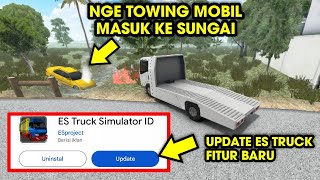 Nge towing Mobil Masuk Sungai !! Akhirnya Es Truck ID Update V2