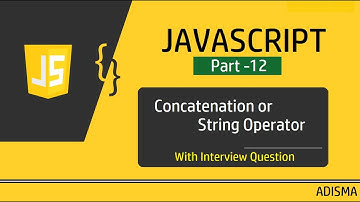 Concatenation or String Operator in JavaScript| Tutorial For Beginners in Hindi  || Adisma