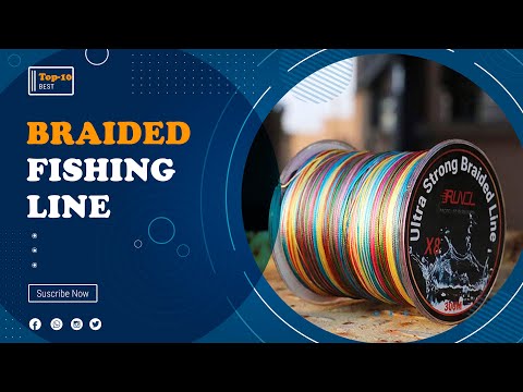 Top 10 Best Braided Fishing Line Reviewed