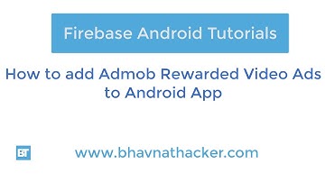 How to add Admob Rewarded Video ads to Android App - Firebase Android StudioTutorial