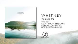 Video thumbnail of "Whitney - You and Me (demo) (Official Audio)"