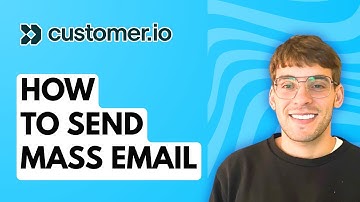 How to Send Mass Email with Customer.io [2025 Guide]