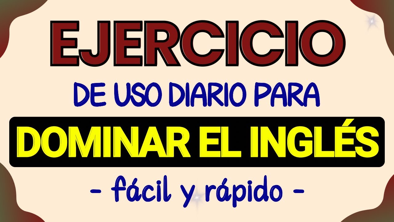 EJERCICIO PARA APRENDER INGLÉS RÁPIDO || CURSO DE INGLES PARA ...