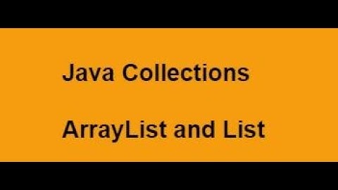 Java Collections ArrayList Part 1